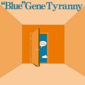 "Blue" Gene Tyranny "Out Of The Blue" [CD]