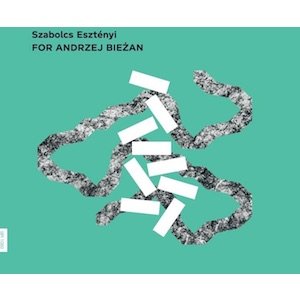 画像1: Szabolcs Esztenyi "FOR ANDRZEJ BIEZAN [CD]