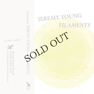 画像1: Jeremy Young "Filaments" [Cassette]