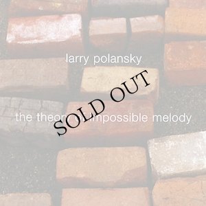 画像1: Larry Polansky "The Theory Of Impossible Melody" [CD]