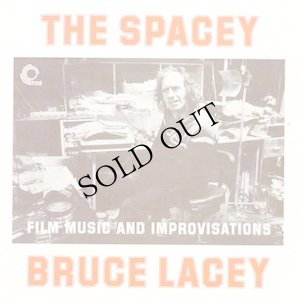 画像1: Bruce Lacey "The Spacey Bruce Lacey (Film Music And Improvisations)" [CD]