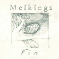 Melkings "Fin" [CD-R]