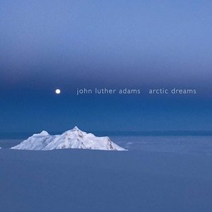 画像1: John Luther Adams "Arctic Dreams" [CD]
