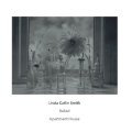 Linda Catlin Smith "Ballad" [CD]