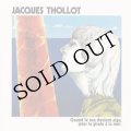 Jacques Thollot "Quand Le Son Devient Aigu, Jeter La Girafe A La Mer" [CD]