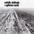 Sahib Shihab + Gilson Unit "La Marche Dans Le Desert" [CD]