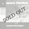 Jacques Thollot "Watch Devil Go" [LP]