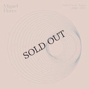 画像1: Miguel Flores "Lorca: Lost Tapes (1989​-​1991)" [LP]
