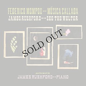画像1: Federico Mompou, James Rushford "Musica Callada / See The Welter" [2CD]