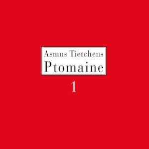 画像1: Asmus Tietchens "Ptomaine 1" [CD]