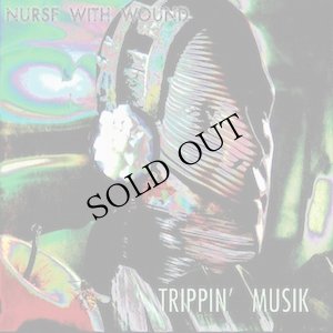 画像1: Nurse With Wound "Trippin' Musik" [2CD]