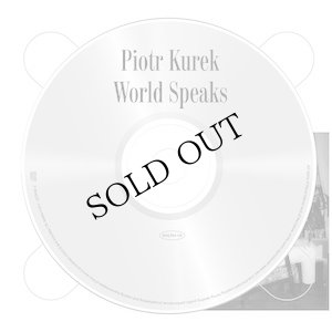 画像2: Piotr Kurek "World Speaks" [CD]