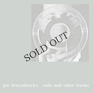 画像1: Jan Bruyndonckx "Rails And Other Tracks" [LP]