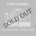 Etant Donnes "Ceux Qu'On Aime - Ce Que Je Hais" [CD]