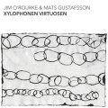 Jim O'Rourke & Mats Gustafsson "Xylophonen Virtuosen" [CD]