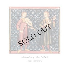 画像1: Johnny Chang & Keir GoGwilt "hope lies fallow" [CD]