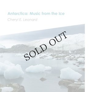 画像1: Cheryl E. Leonard "Antarctica: Music from the Ice" [CD]