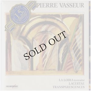 画像1: Pierre Vasseur "La Loira (Extraits), Lacertae, Transparences, "D'ailleurs" XV Champs Introspectifs" [2CD-R]