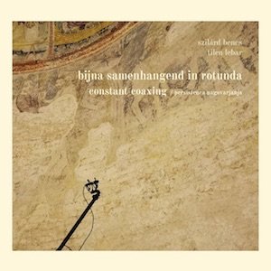 画像2: Szilard Benes / Tilen Lebar "Bijna Samenhangend In Rotunda: Constant Coaxing" [CD]