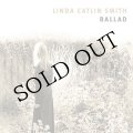 Linda Catlin Smith "Ballad" [CD]