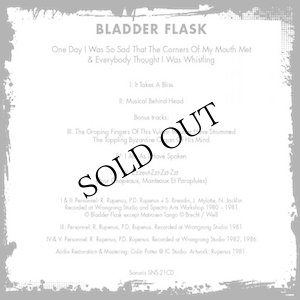 画像2: Bladder Flask "One Day I Was So Sad That The Corners Of My Mouth Met & Everybody Thought I Was Whistling" [CD]