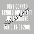 Tony Conrad / Arnold Dreyblatt / Jim O'Rourke "Tonic 19​-​01​-​2001" [LP]