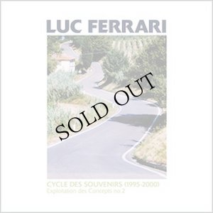 画像1: Luc Ferrari "Cycle Des Souvenirs (1995-2000) - Exploitation Des Concepts No 2" [CD]