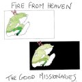 The Good Missionaries "Fire From Heaven" [LP]