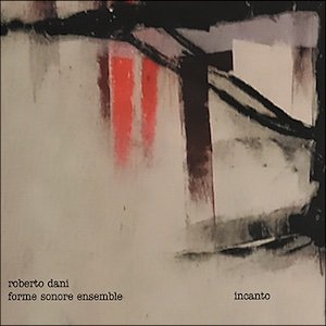 画像1: Roberto Dani | Forme Sonore Ensemble "Incanto" [CD]