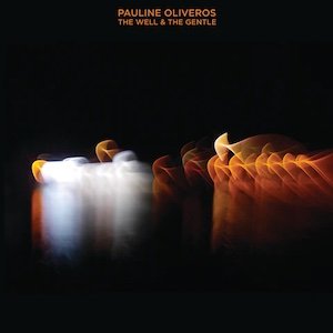 画像1: Pauline Oliveros "The Well & The Gentle" [2LP]