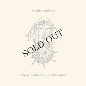 画像1: Futuro Antico "Dai Primitivi All'elettronica" [LP]