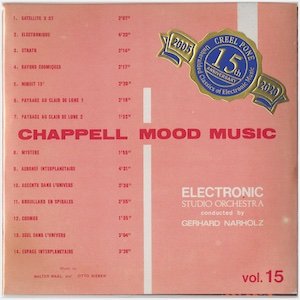 画像1: Gerhard Narholz, Sammy Burdson, Otto Sieben, Tony Tape "Chappell Mood Music Vol. 15, Electronic Studio Orchestra, Space Age" [CD-R]