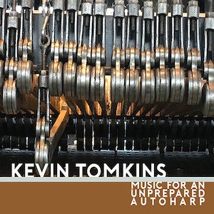 画像1: Kevin Tomkins "Music For An Unprepared Autoharp" [CD]