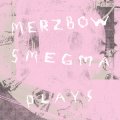 Merzbow / Smegma "Plays" [CD]