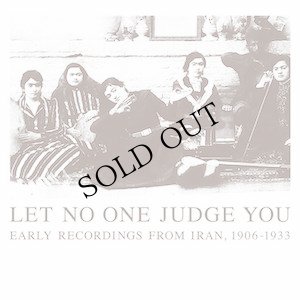 画像1: V.A "Let No One Judge You (Early Recordings From Iran, 1906​-​1933)" [2CD]