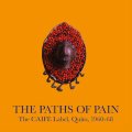 V.A "The Paths Of Pain (The CAIFE Label, Quito, 1960​-​68)" [2LP]