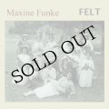 Maxine Funke "FELT" [LP]