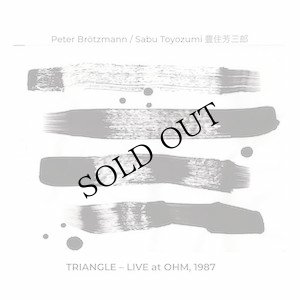 画像1: Peter Brotzmann, Sabu Toyozumi "Triangle - Live at OHM, 1987" [CD]