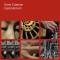 Gene Coleman "Exploratorium" [CD]