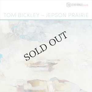 画像1: Tom Bickley "Jepson Prairie" [CD]