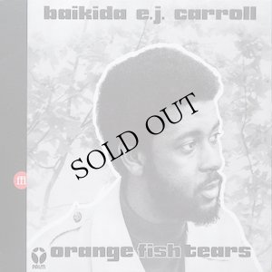 画像1: Baikida E.J. Carroll "Orange Fish Tears" [CD]