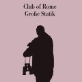 Club Of Rome "Große Statik" [CD]