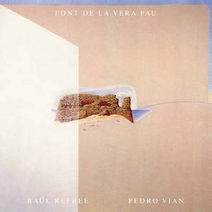 画像1: Raul Refree & Pedro Vian "Font de la Vera Pau" [CD]