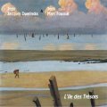 Jean-Jacques Duerinckx & Jean-Marc Foussat "l’Ile des tresors" [CD]