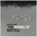 Stefan Roigk "The Rising of Matteo" [CD]