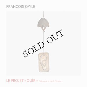 画像1: Francois Bayle "Le Projet Ouir" [CD + 24 pages booklet]