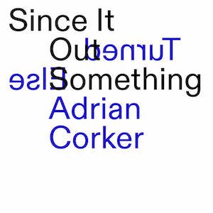 画像1: Adrian Corker "Since It Turned Out Something Else" [CD]