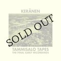 KERANEN "Tammisalo Tapes : The Final Early Recordings" [CD]