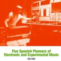 V.A "Five Spanish Pioneers of Electronic and Experimental Music: 1953-1969" [LP]