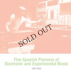 画像1: V.A "Five Spanish Pioneers of Electronic and Experimental Music: 1953-1969" [LP]